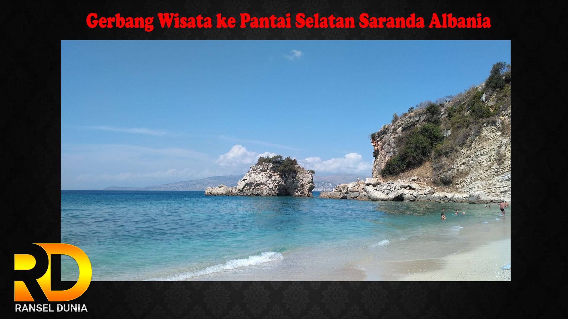 Gerbang Wisata ke Pantai Selatan Saranda Albania